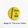 badge 10 oboe this is me yellow