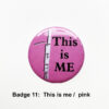 badge 11 this is me pink web