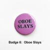 badge 6 oboe slays